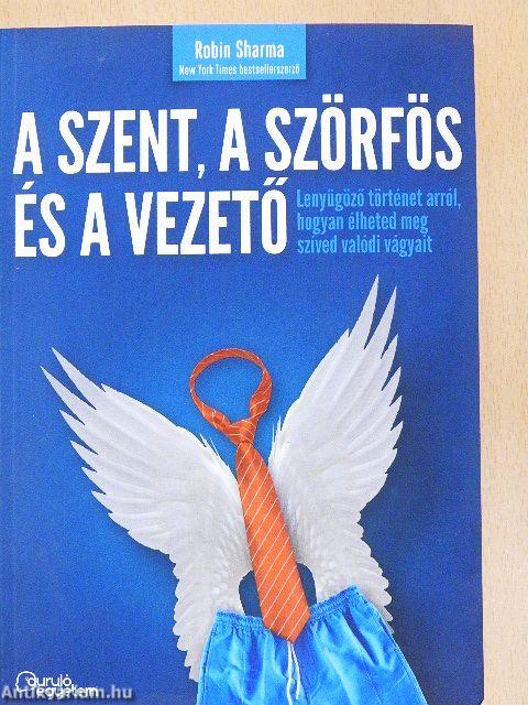 A szent, a szörfös és a vezető