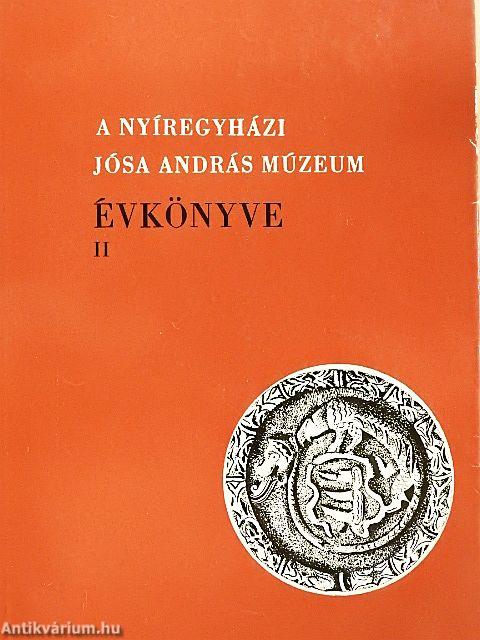 A Nyíregyházi Jósa András Múzeum évkönyve II.