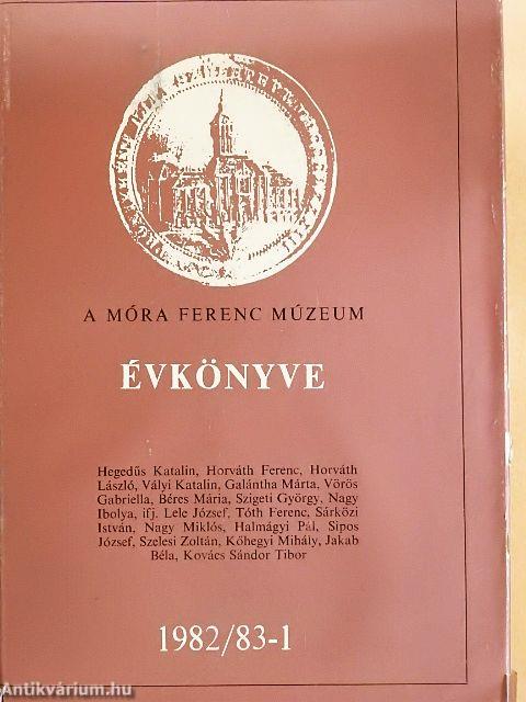 A Móra Ferenc Múzeum Évkönyve 1982/83-1.