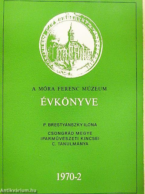A Móra Ferenc Múzeum Évkönyve 1970/2