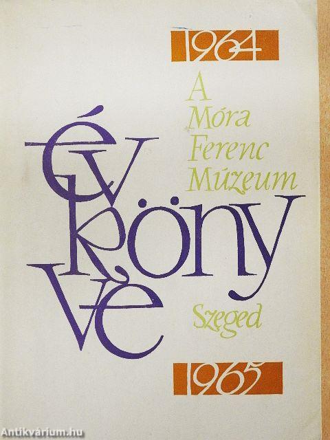 A Móra Ferenc Múzeum évkönyve 1964-65 2.