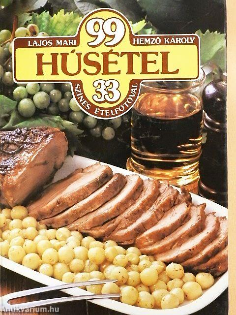 99 húsétel 33 színes ételfotóval