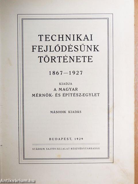 Technikai fejlődésünk története 1867-1927