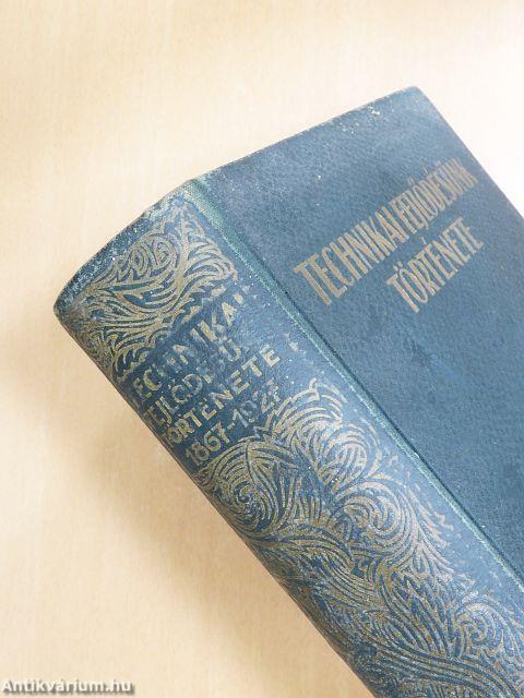 Technikai fejlődésünk története 1867-1927