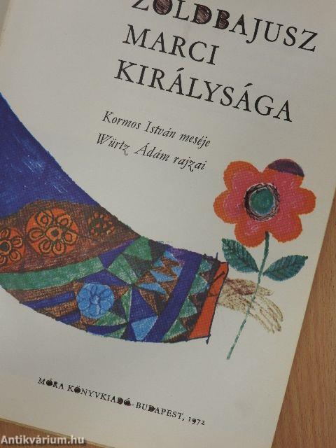 Zöldbajusz Marci királysága