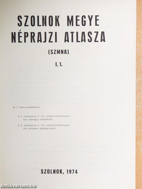 Szolnok megye néprajzi atlasza I/1.