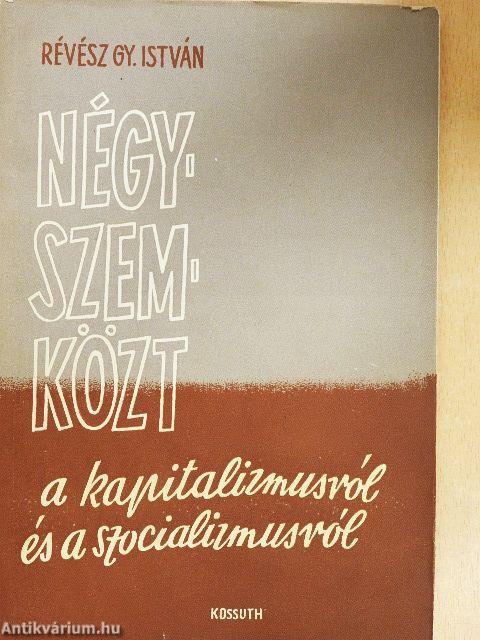 Négyszemközt a kapitalizmusról és a szocializmusról
