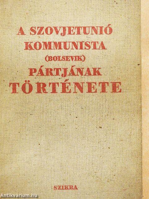 A Szovjetunió Kommunista (bolsevik) Pártjának története