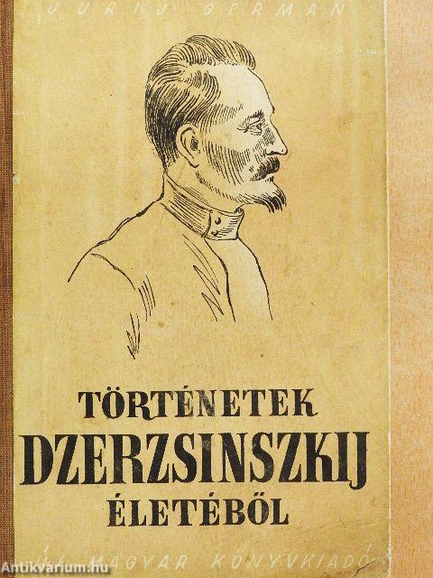 Történetek Dzerzsinszkij életéből