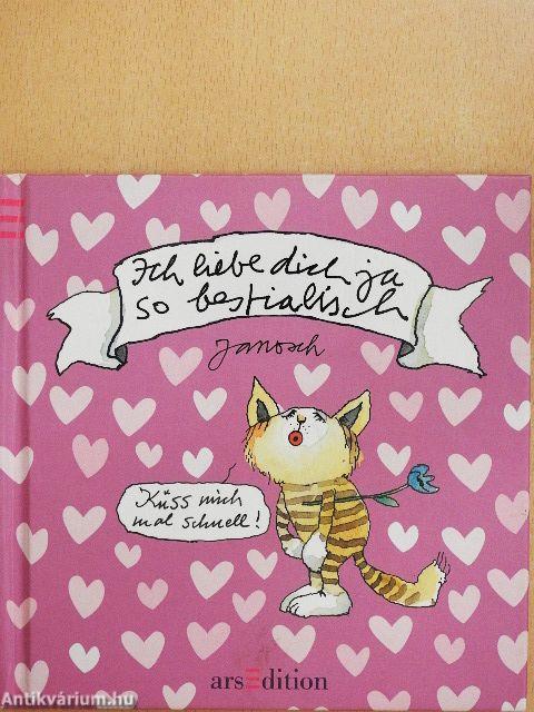 Ich liebe dich ja so bestialisch