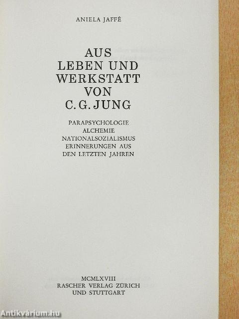 Aus Leben und Werkstatt von C. G. Jung