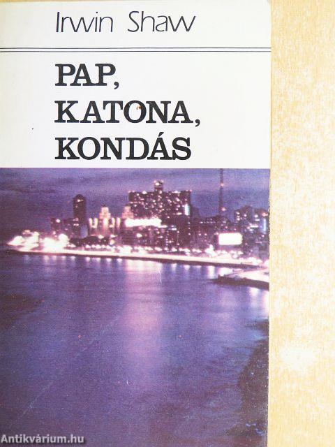 Pap, katona, kondás