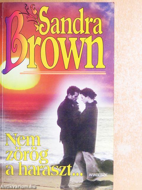 Nem zörög a haraszt...