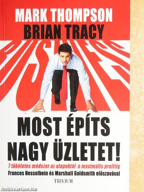 Most építs nagy üzletet!