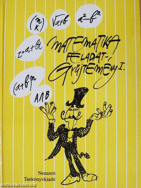 Matematika feladatgyűjtemény I.