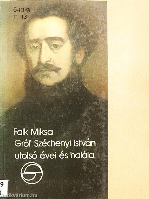 Gróf Széchenyi István utolsó évei és halála