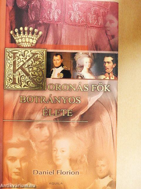 Koronás fők botrányos élete