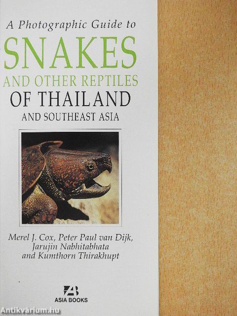 A Photographic Guide to Snakes and Other Reptiles of Thailand and Southeast Asia
