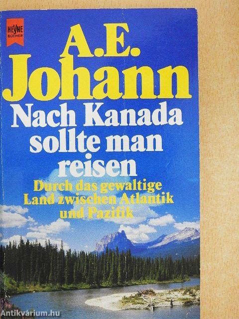 Nach Kanada sollte man reisen