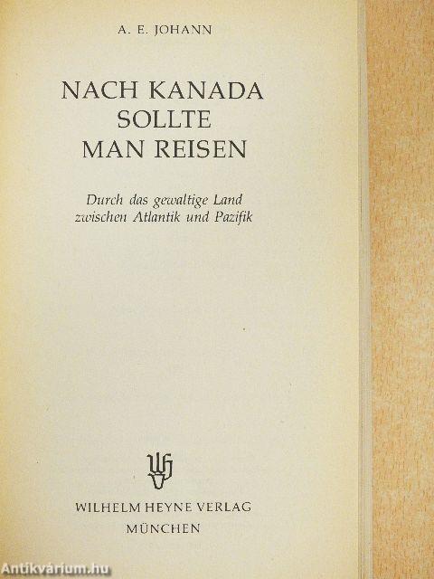 Nach Kanada sollte man reisen