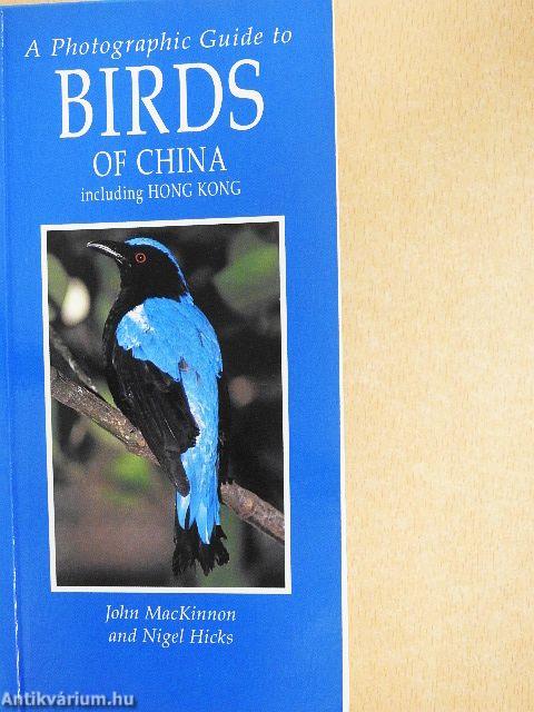 A Photographic Guide to Birds of China and Hong Kong