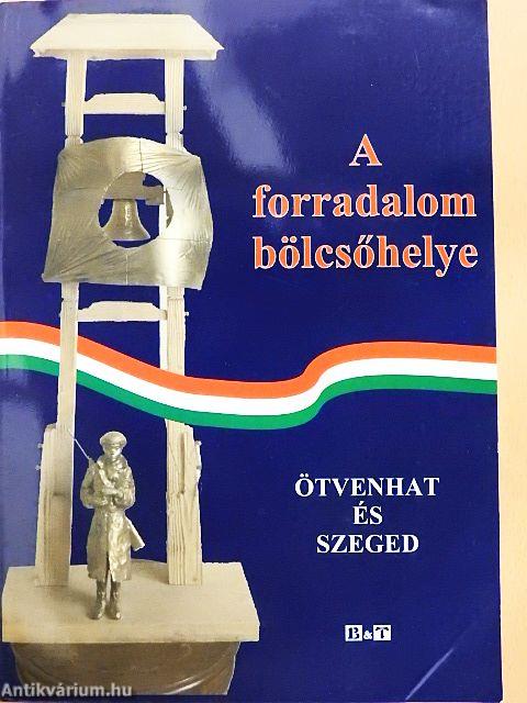 A forradalom bölcsőhelye