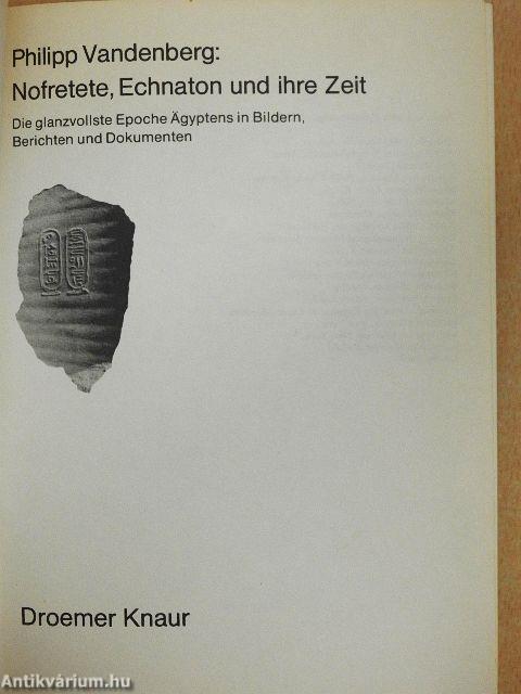 Nofretete, Echnaton und ihre Zeit