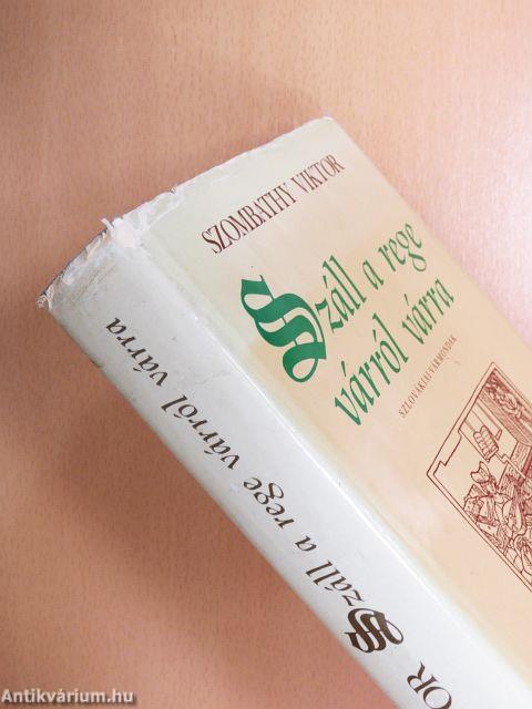 Száll a rege várról várra