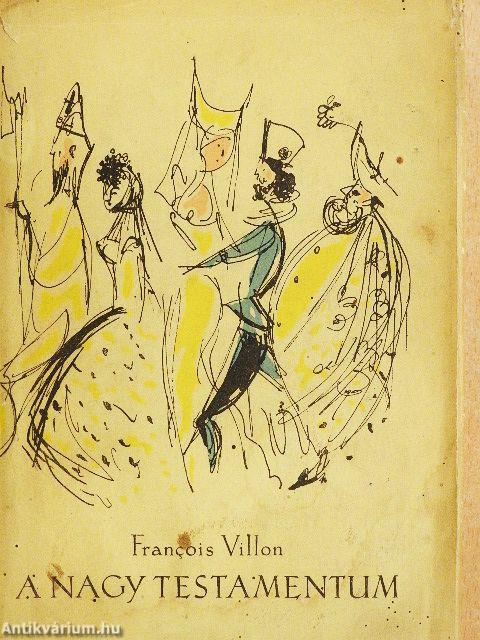 A Nagy Testamentum/Le Grand Testament