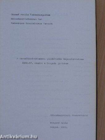 A termelőszövetkezeti gazdálkodás megszilárdulása 1962-67. között a Szegedi járásban