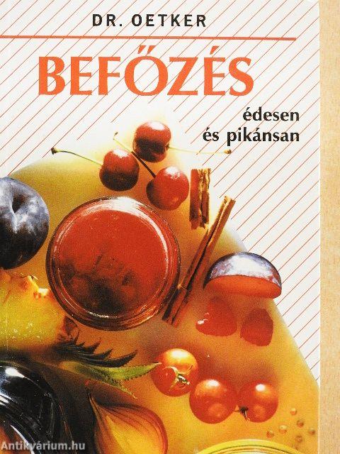 Befőzés édesen és pikánsan