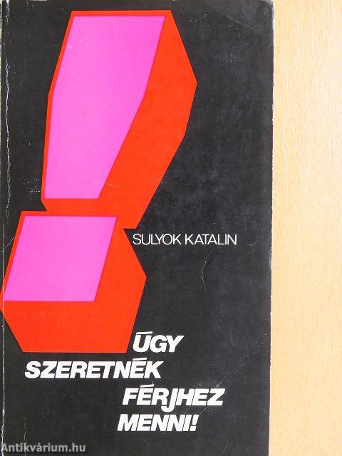 Úgy szeretnék férjhez menni!