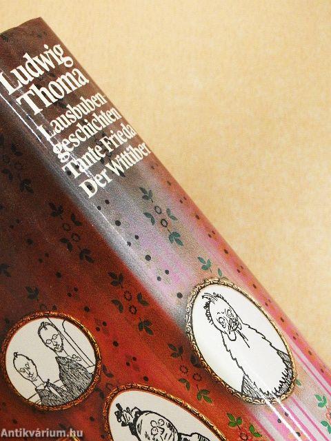 Lausbubengeschichten/Tante Frieda/Der Wittiber