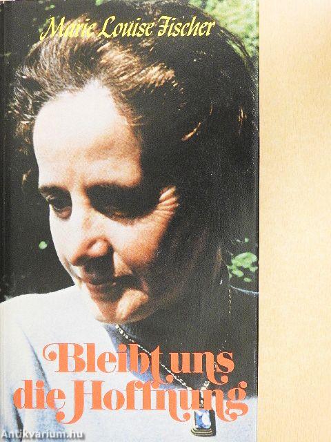 Bleibt uns die Hoffnung