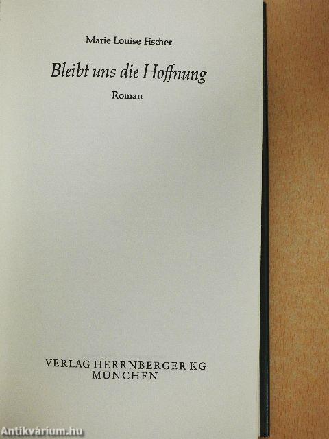 Bleibt uns die Hoffnung