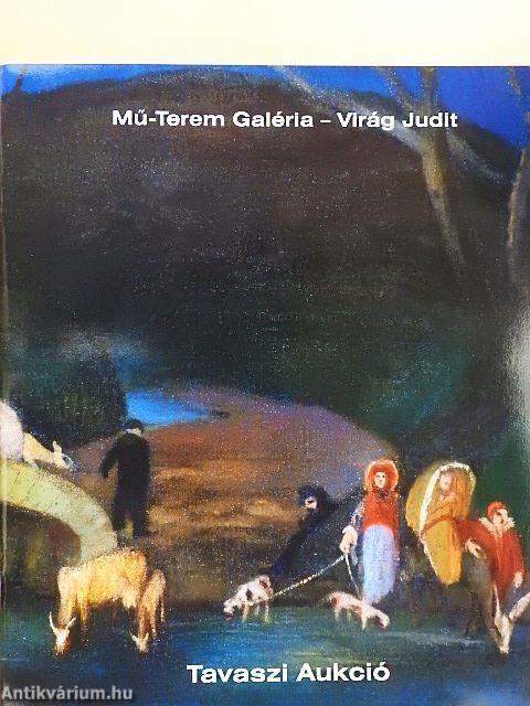 Mű-Terem Galéria - Virág Judit tavaszi aukciója