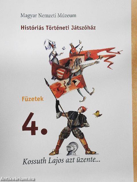 Kossuth Lajos azt üzente...