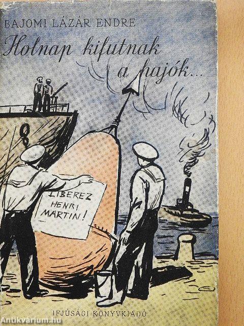 Holnap kifutnak a hajók...