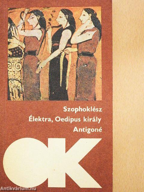 Élektra/Oedipus király/Antigoné