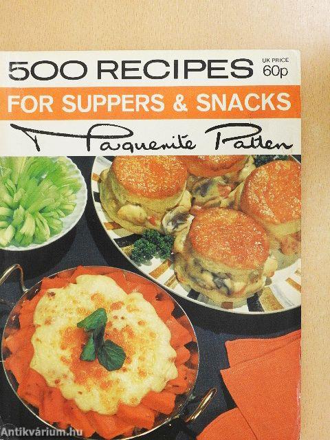 500 Recipes for Suppers and Snacks