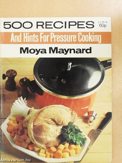 500 Recipes and Hints for Pressure Cooking