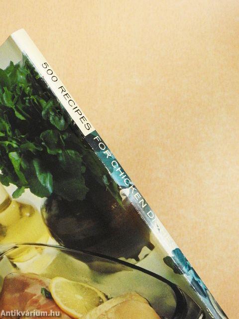 500 Recipes for Chicken Dishes
