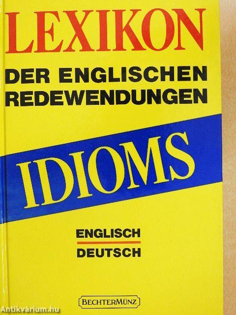 Idioms - Lexikon der englischen Redewendungen