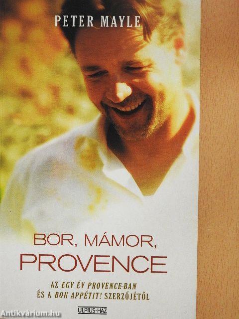 Bor, mámor, Provence