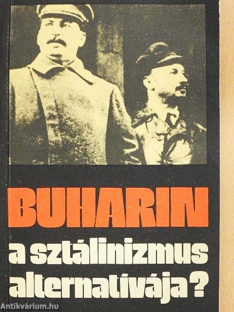 Buharin - A sztálinizmus alternatívája?