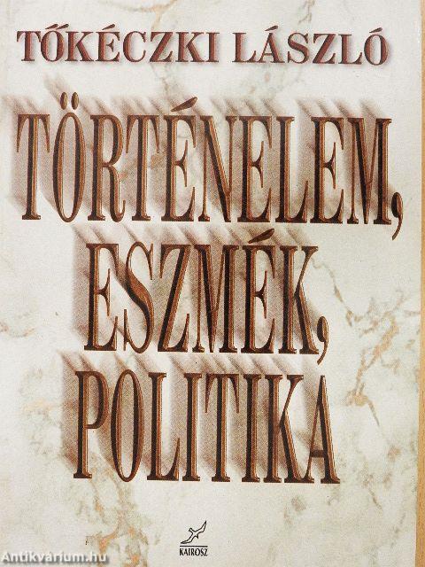 Történelem, eszmék, politika