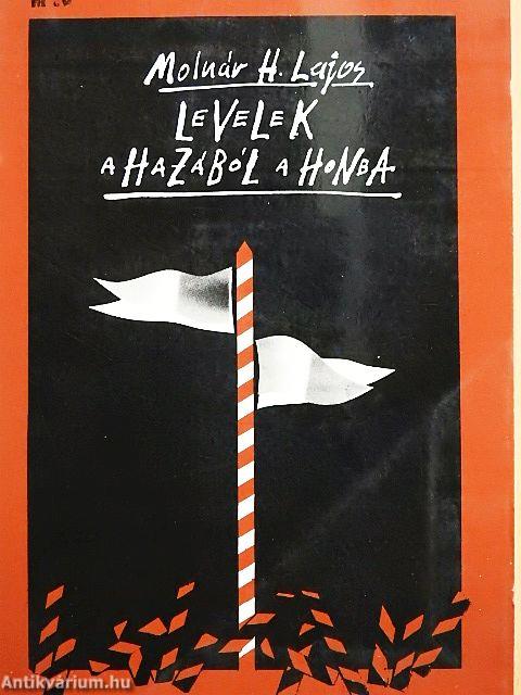Levelek a hazából a honba