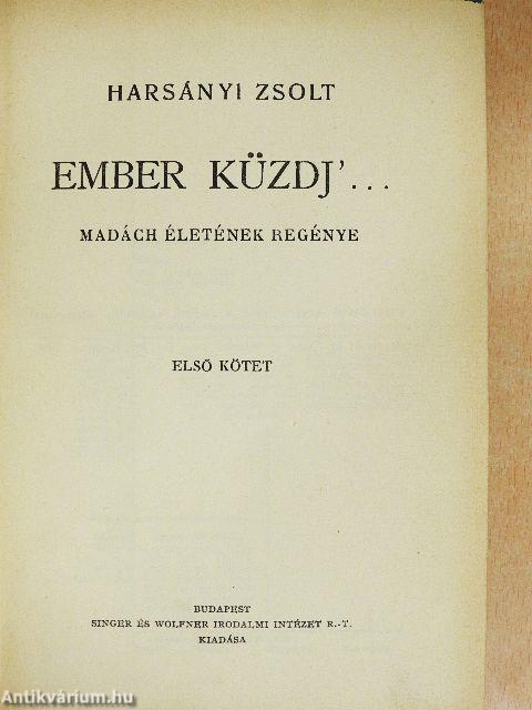 Ember küzdj'... I-III.