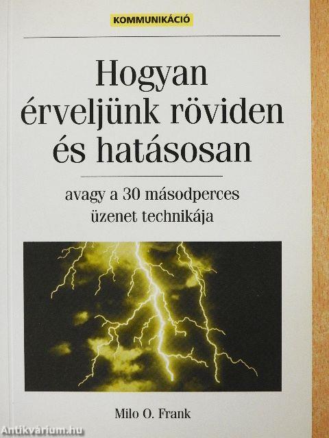 Hogyan érveljünk röviden és hatásosan
