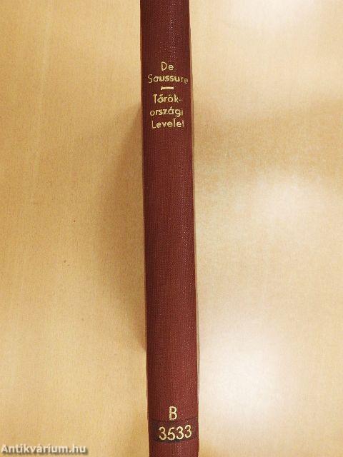De Saussure Czézárnak II. Rákóczi Ferencz fejedelem udvari nemesének törökországi levelei 1730-39-ből és följegyzései 1740-ből